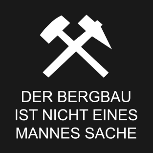 Mining Steiger Bergbauer Geschenl Ruhrpott T-Shirt