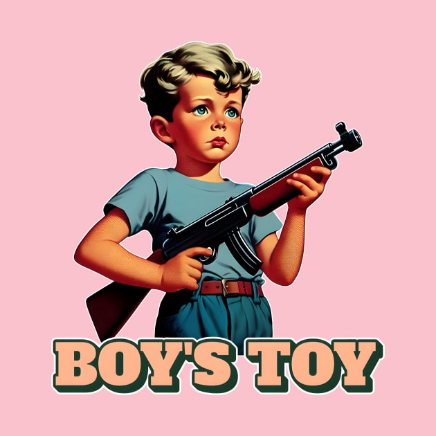 Boy's Toy by Rawlifegraphic