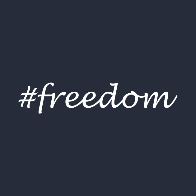 Freedom Word - Hashtag Design by Sassify