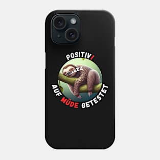 Sloth - Tested Positive For Tired Phone Case