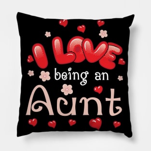 I Love Being An Aunt Happy Parent Day Summer Holidays Flowers Hearts For Aunt Pillow