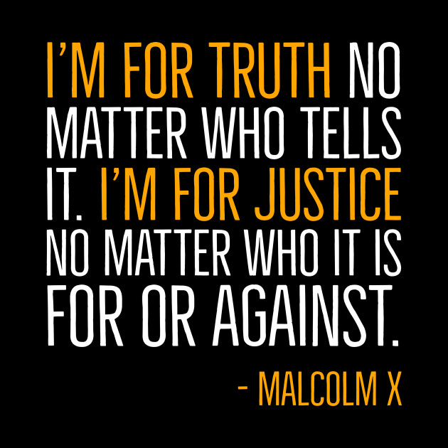 Black History, I'm For Truth, Malcolm X Quote, African American - Black History - Pin | TeePublic