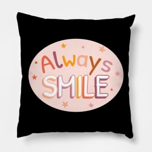 Always Smile Text Design Pillow