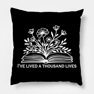 I've Lived a Thousand Lives Pillow