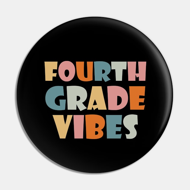 Fourth Grade Vibes Pin by Rishirt