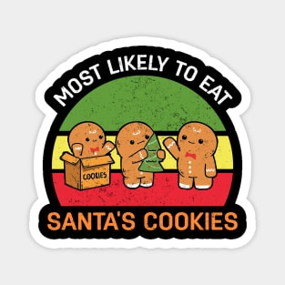 Most Likely To Eat Santa's Cookies Christmas Family Matching Magnet