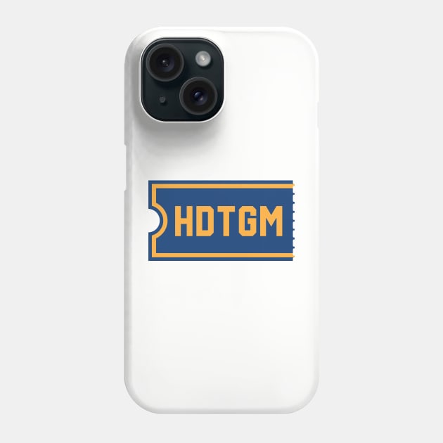 HDTGM Ticket Phone Case by teesmile