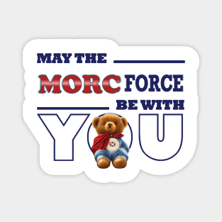 May the Morc force be with you Magnet