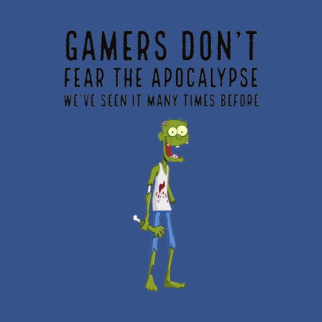 Gamers don't fear the apocalypse by GAMINGQUOTES