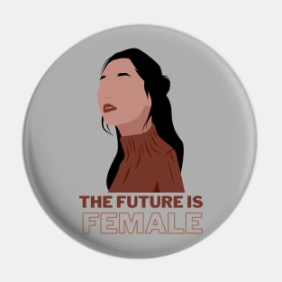 The Future is female Pin