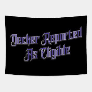 Decker Reported As Eligible Tapestry