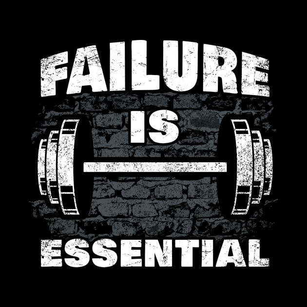 Failure is Essential: Workout Gym & Fitness Motivation by Destination Christian Faith Designs