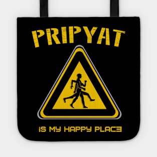 Pripyat is my happy place Tote