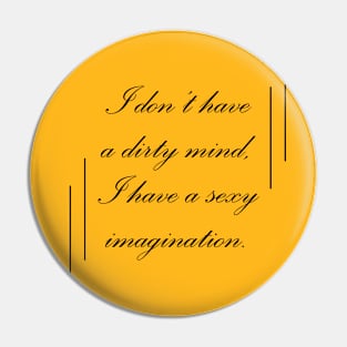 Sexy Imagination Pin