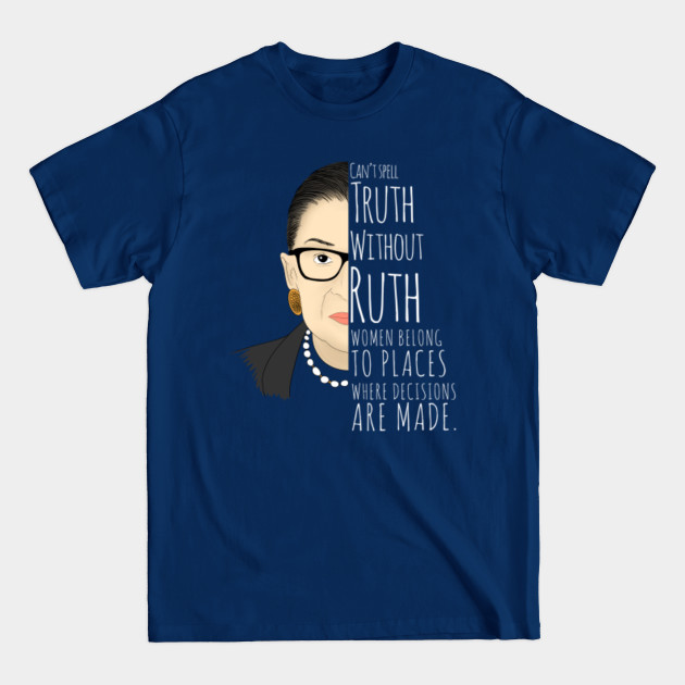 Disover Ruth Bader Ginsburg RBG Women Belong In All Places - Ruth Bader Ginsburg - T-Shirt