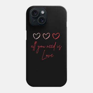 all you need is love Phone Case