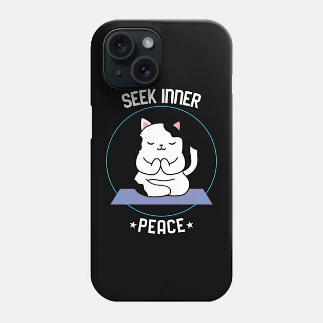 Seek Inner Peace Phone Case by MCALTees