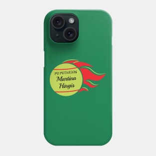 My Motivation - Martina Hingis Phone Case