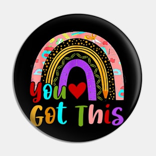 You Got This Rainbow Test Day Motivational Teacher Student Pin