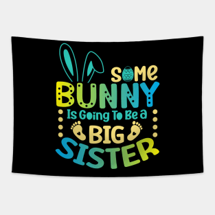 Some Bunny Is Going To Be A Big Sister Pregnancy Easter Day Tapestry