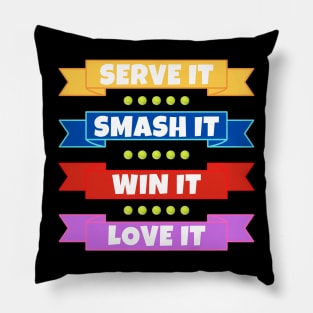 Tennis: Serve It Smash It Win It Love It Pillow