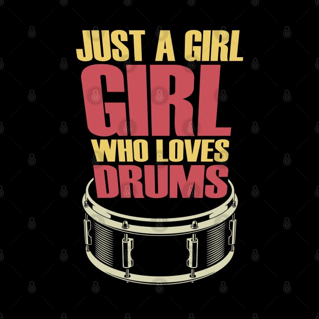 Just A Girl Who Loves Drums by Issho Ni