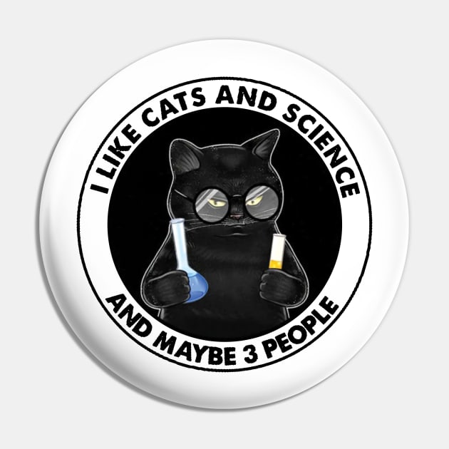 I Like Cats And Science And Maybe 3 People Pin by super soul