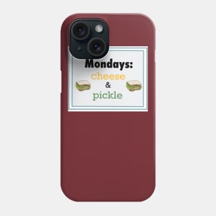 Monday Is Cheese And Pickle Phone Case