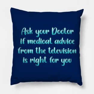 Ask your Doctor Pillow