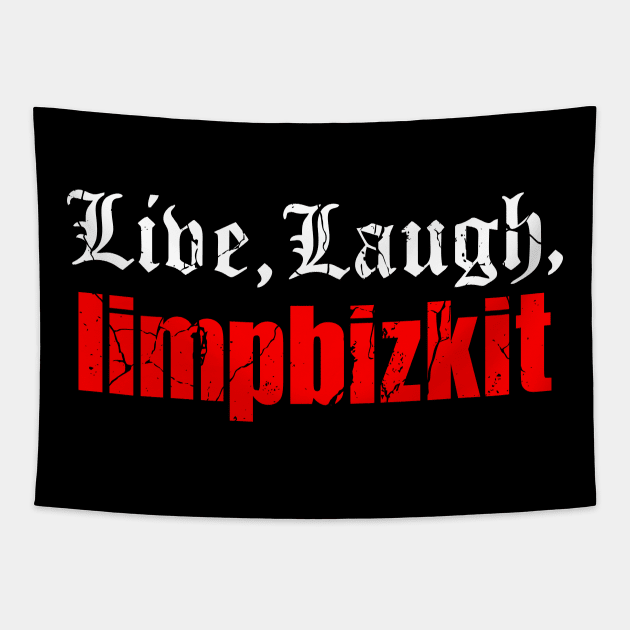 live laugh limpbizkit Tapestry by small alley co