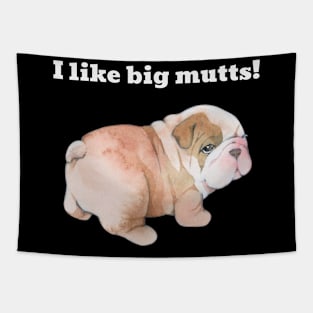 I like big mutts Tapestry