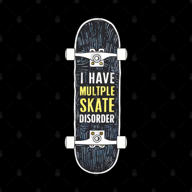 i have multiple skate disorder board by mdr design