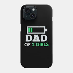 Dad of 2 Girls Father's day Gift from Daughters wife Phone Case