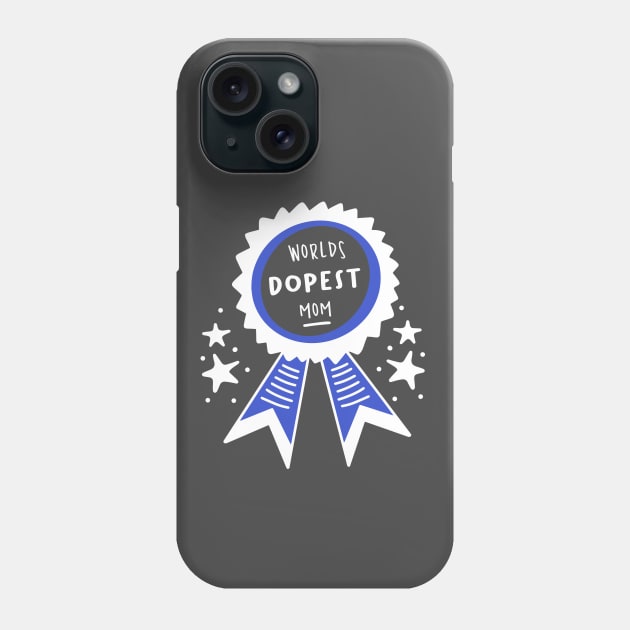 World's Dopest Mom Mom Gifts Mommy Love Phone Case by rjstyle7