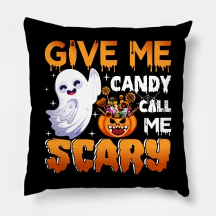 Give me Candy Call me Scary Pillow