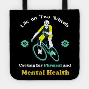 Life on two wheels, Cycling for Physical and Mental Health Tote