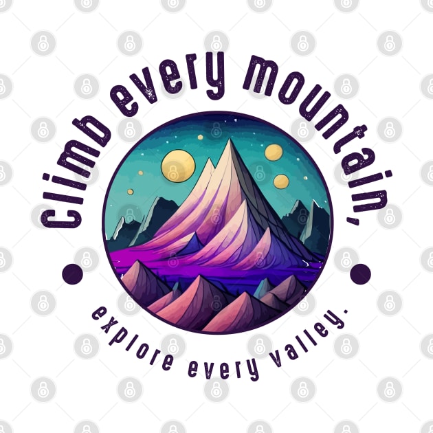 Climb every mountain, explore every valley by webbygfx