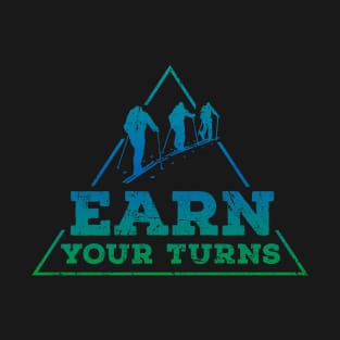 Earn Your Turns (blue) T-Shirt