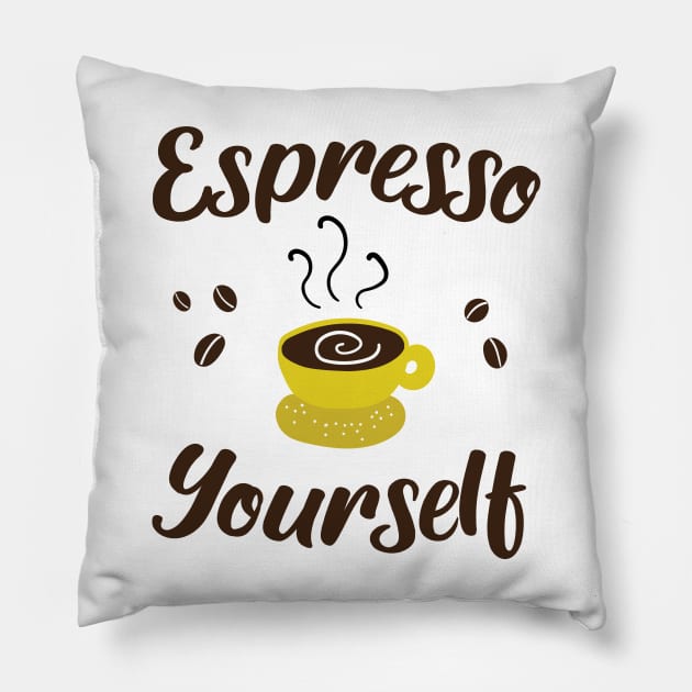 Espresso Yourself Pillow by KA fashion