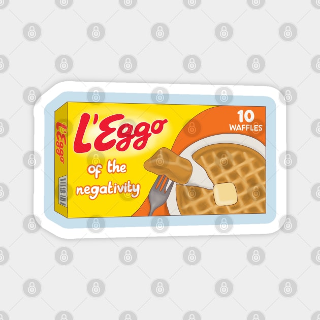 l'eggo of the negativity Magnet by good scribbles