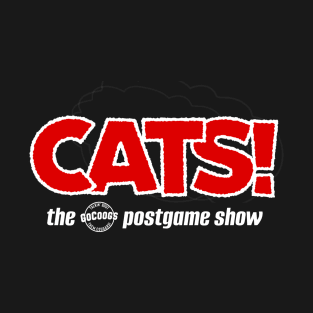 CATS! the GoCoogs postgame show T-Shirt