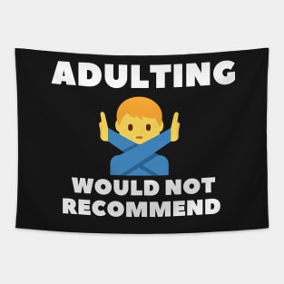 adulting, not adulting, grow up, don't grow up, grow up quote, grow up shirt, up grow, adulting gift Tapestry