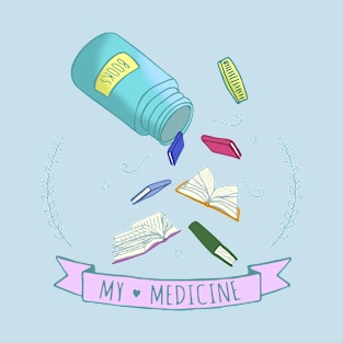 books are my medicine T-Shirt