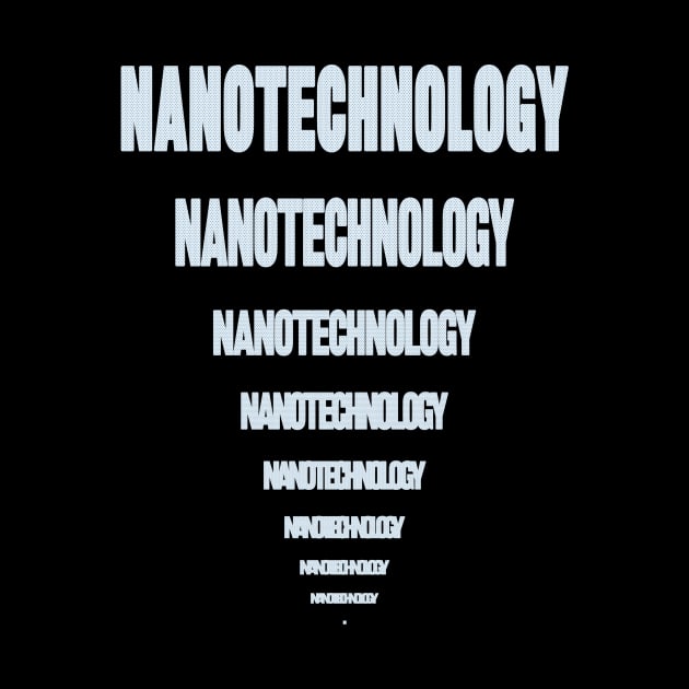 Nanotechnology by UltraQuirky