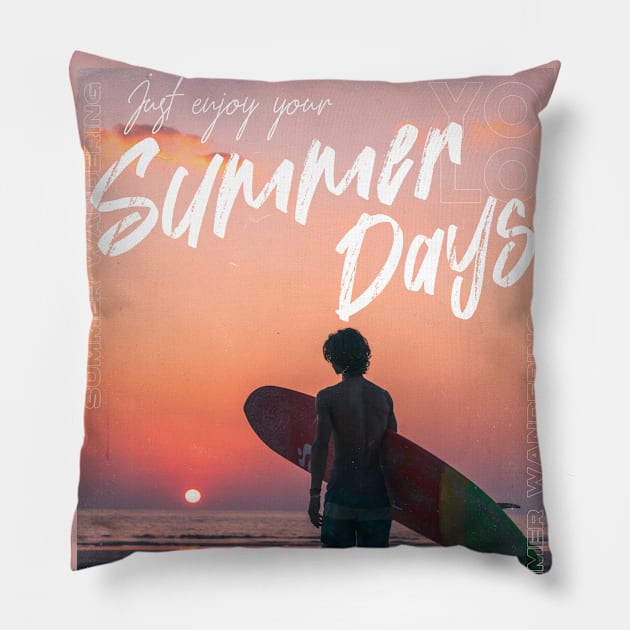 Just Enjoy Your Summer Days Pillow by Aanmah Shop