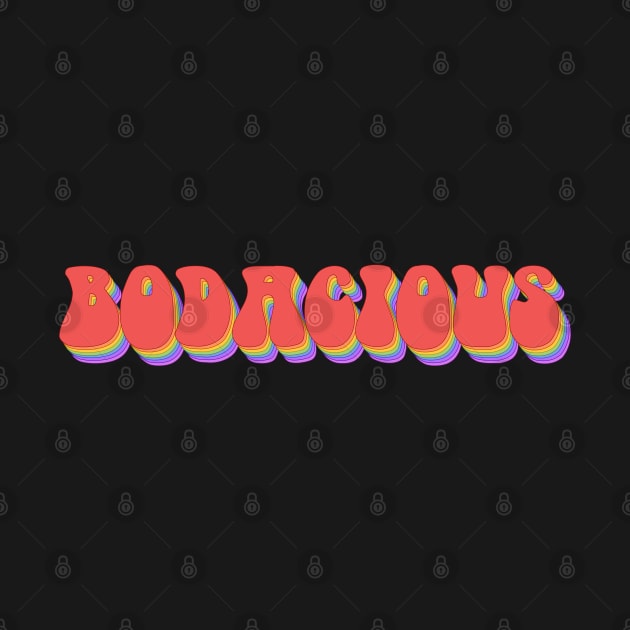 Retro Slang: bodacious (rainbow repeated letters) by PlanetSnark