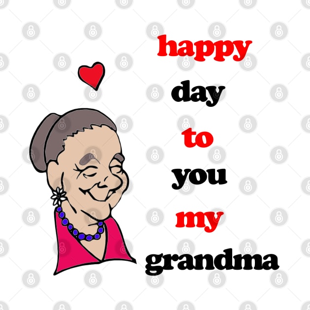 happy day to you my grandma by sarahnash