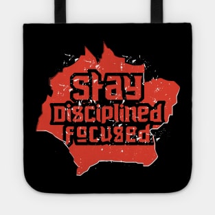 Stay Disciplined Focused Tote
