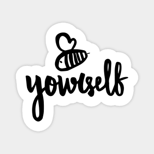 Bee Yourself quote lettering Magnet