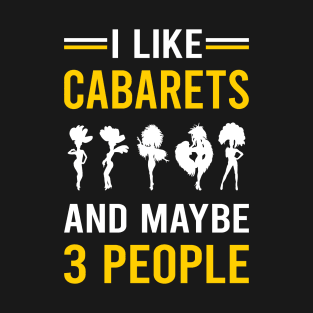 3 People Cabaret Cabarets T-Shirt